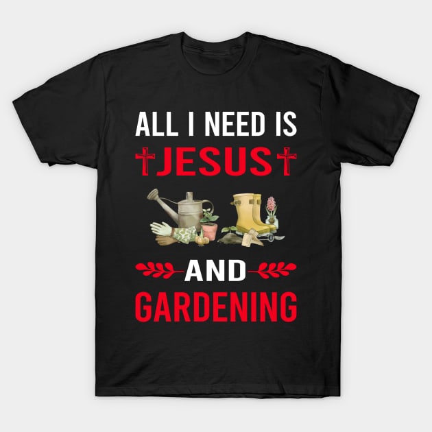 I Need Jesus And Gardening Gardener Garden T-Shirt by Bourguignon Aror